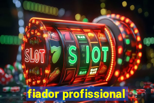 fiador profissional